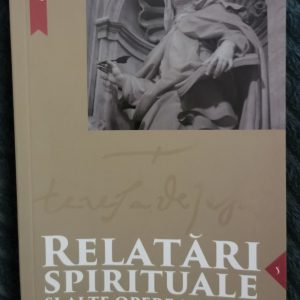 Teresa de Ávila - „Relatări spirituale și alte opere minore”